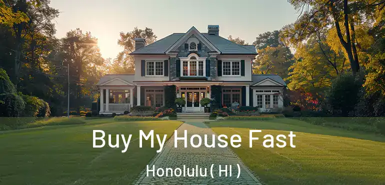  Buy My House Fast Honolulu ( HI )