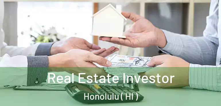  Real Estate Investor Honolulu ( HI )