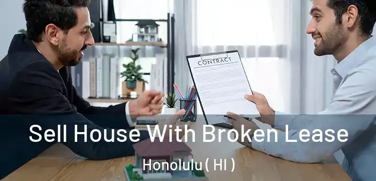  Sell House With Broken Lease Honolulu ( HI )