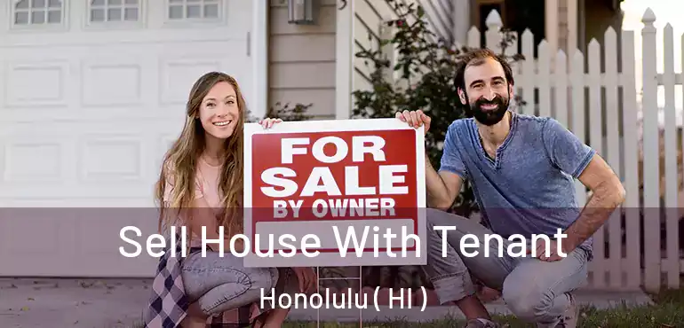  Sell House With Tenant Honolulu ( HI )