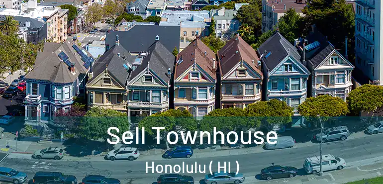  Sell Townhouse Honolulu ( HI )